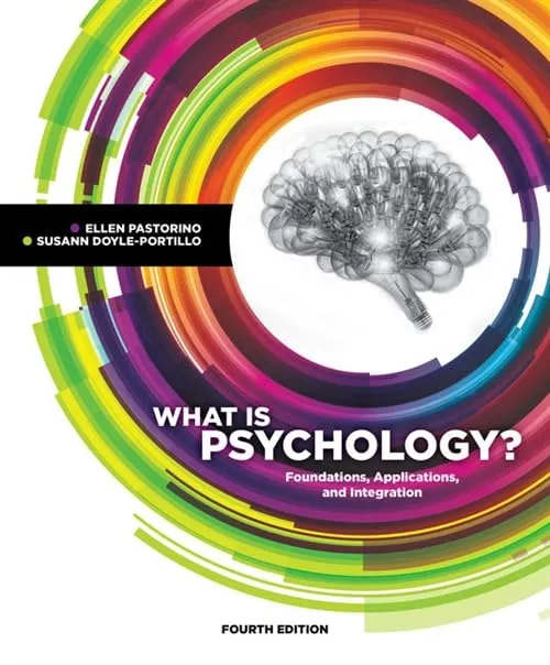 What Is Psychology?: Foundations, Applications & Integration 4th Edition (Paperback) by Pastorino textbook cover