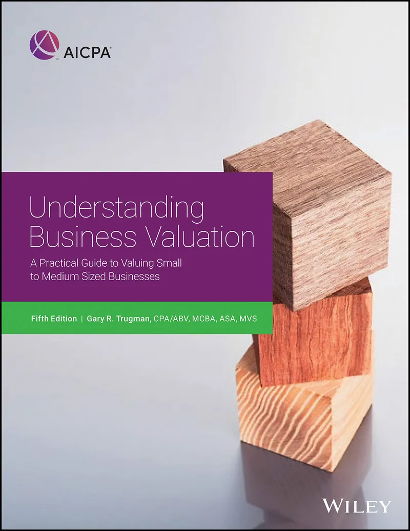 Understanding Business Valuation: A Practical Guide To Valuing Small To Medium Sized Businesses 5th Edition (Hardcover) by Trugman textbook cover